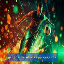 grupos de whatsapp resenha